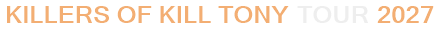Killers Of Kill Tony Tour 2027